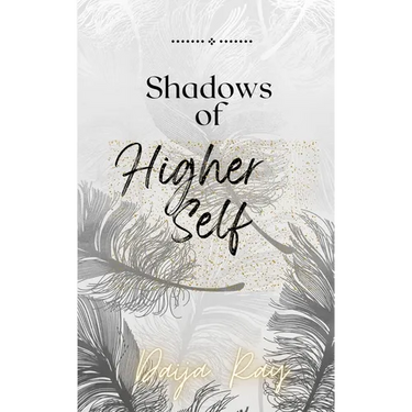 Shadows of my Higher Self
