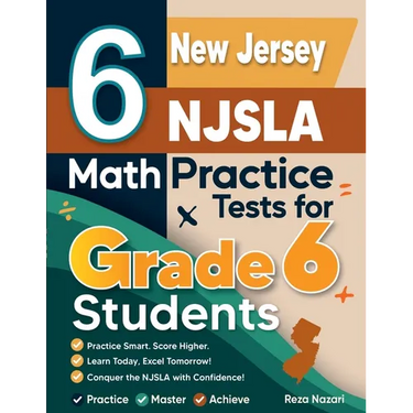 6 New Jersey NJSLA Math Practice Tests for Grade 6 Students: A Complete Guide to Building Math Mastery and Excelling on the New Jersey NJSLA Test