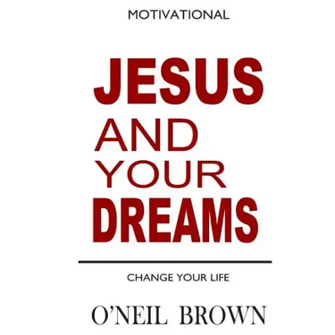 Jesus and Your Dreams: Change Your Life