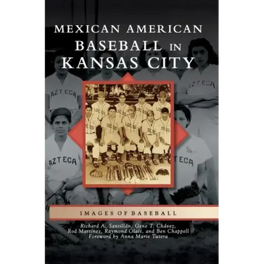 Mexican American Baseball in Kansas City