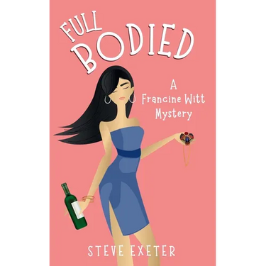 Full Bodied: A Francine Witt Mystery