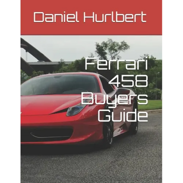 Ferrari 458 Buyers Guide