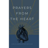Prayers from the Heart: Simple Conversations with God