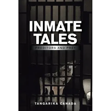Inmate Tales: Preditors and Prey