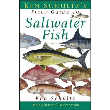 Ken Schultz's Field Guide to Saltwater Fish