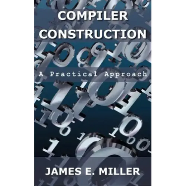 Compilers: A Practical Approach