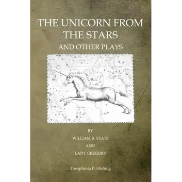 The Unicorn From The Stars And Other Plays