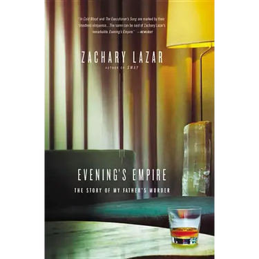 Evening's Empire: The Story of My Father's Murder
