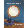 The Mended Mirror: Reflections On Life: Wholeness In Brokenness