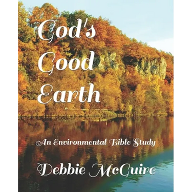 God's Good Earth: An Environmental Bible Study