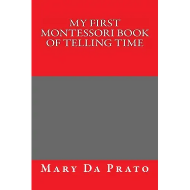 My First Montessori Book of Telling Time