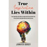 True Inspiration Lies Within