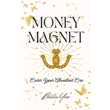Money Magnet: Enter Your Abundant Era