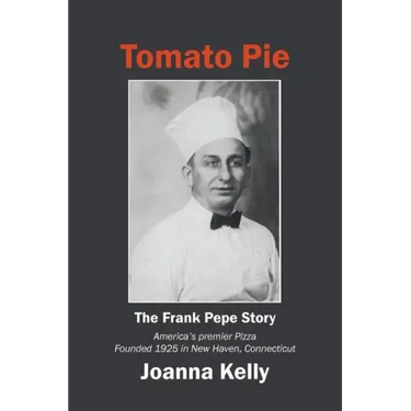 Tomato Pie: The Frank Pepe Story
