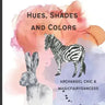 Hues, Shades, and Colors