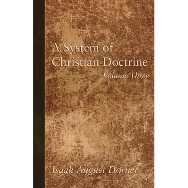 A System of Christian Doctrine, Volume 3