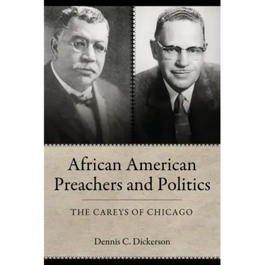 African American Preachers and Politics: The Careys of Chicago