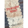 Stranger West: Paranormal true stories from western United states
