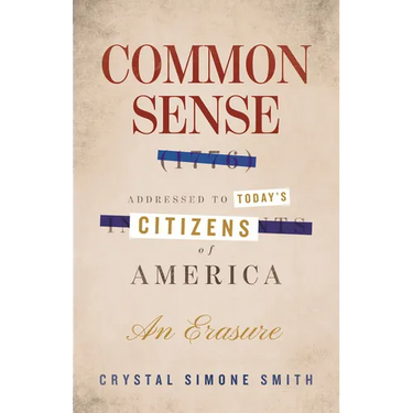 Common Sense (1776), Addressed to Today's Citizens of America: An Erasure