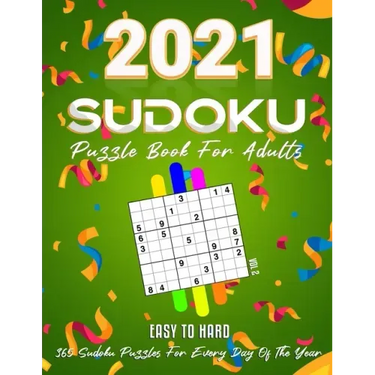 2021 Sudoku Puzzle Book For Adults: 365 Daily Sudoku Puzzles. Easy to Hard Sudoku (3 Levels of Difficulty), Vol2