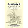 Squadron A: A History Of Its First Fifty Years, 1889-1939