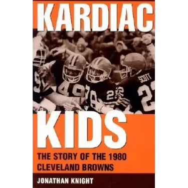 Kardiac Kids: The Story of the 1980 Cleveland Browns