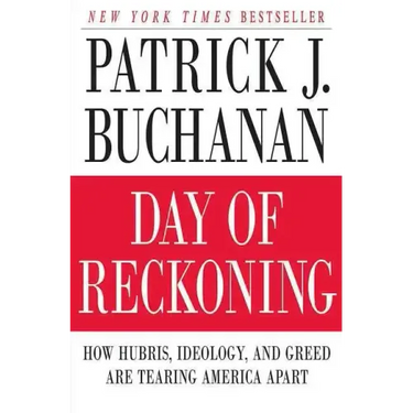 Day of Reckoning: How Hubris, Ideology, and Greed Are Tearing America Apart