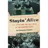 Stayin' Alive: The 1970s and the Last Days of the Working Class