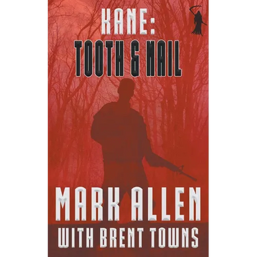 Kane: Tooth & Nail