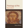 Theology of the Manifest: Christianity Without Metaphysics