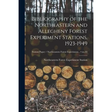 Bibliography of the Northeastern and Allegheny Forest Experiment Stations, 1923-1949; no.33