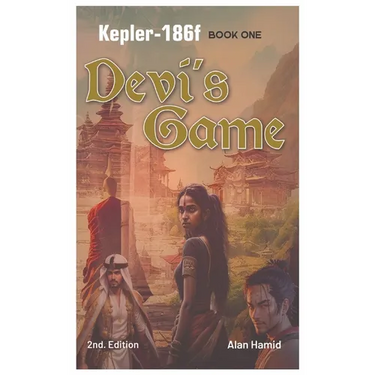 Devi's Game: Kepler-186f: Book One