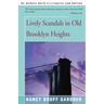 Lively Scandals in Old Brooklyn Heights