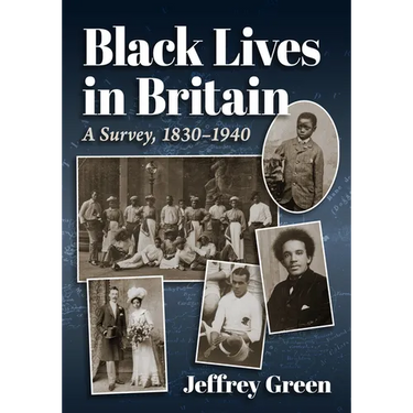 Black Lives in Britain: A Survey, 1830-1940