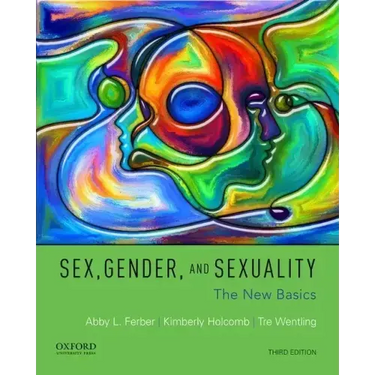 Sex, Gender, and Sexuality: The New Basics