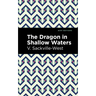 The Dragon in Shallow Waters