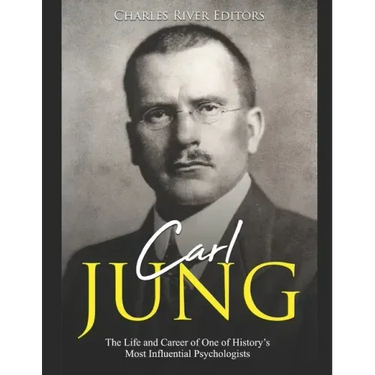 Carl Jung: The Life and Career of One of History's Most Influential Psychologists