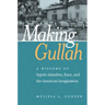 Making Gullah: A History of Sapelo Islanders, Race, and the American Imagination