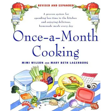 Once-a-Month Cooking: Revised and Expanded
