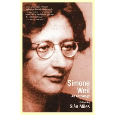 Simone Weil: An Anthology