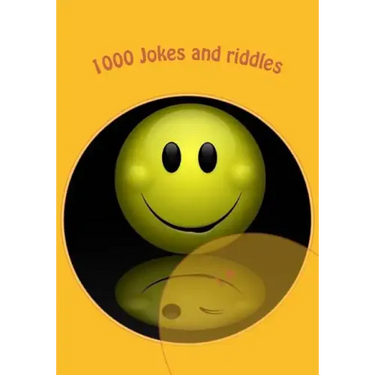 1000 Jokes and riddles: jokes for children, the funniest jokes