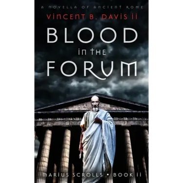 Blood in the Forum: A Novella of Ancient Rome