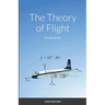 The Theory of Flight: For the Layman