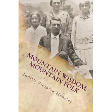 Mountain Wisdom Mountain Folk, Volume 1: A Collection of Appalachian Folklore