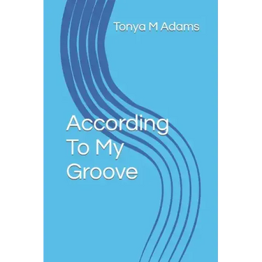 According To My Groove