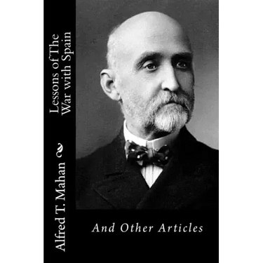 Lessons of The War with Spain: And Other Articles