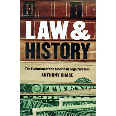 Law and History: The Evolution of the American Legal System