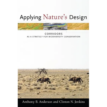 Applying Nature's Design: Corridors as a Strategy for Biodiversity Conservation