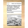 The Life and Sufferings of Mr. John Welch, ... with Some Prophetical Letters, Wrote by Him, When Prisoner in Blackness.