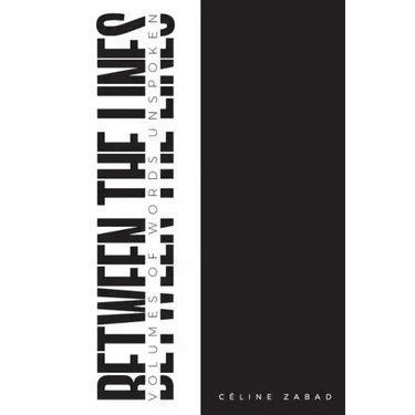 Between the Lines: Volumes of Words Unspoken